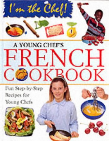 Beispielbild fr A Young Chefs French Cookbook (Im the Chef) zum Verkauf von Reuseabook