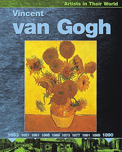 9780749646592: Vincent Van Gogh: 10 (Artists in Their World)