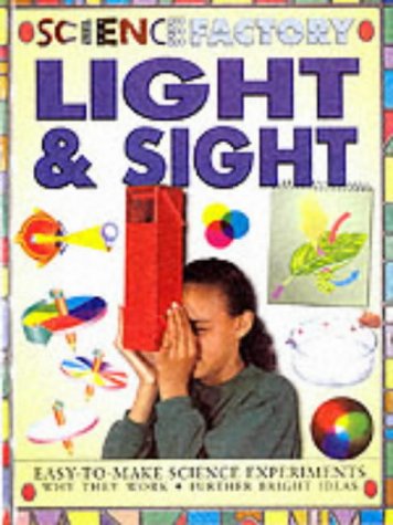 Stock image for Light and Sight (Science Factory) for sale by AwesomeBooks