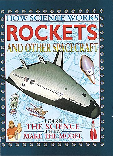 Stock image for Rockets and Other Spacecraft (How Science Works) for sale by MusicMagpie