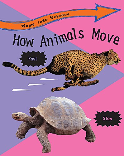 How Animals Move (Ways into Science) (9780749647407) by Peter D. Riley