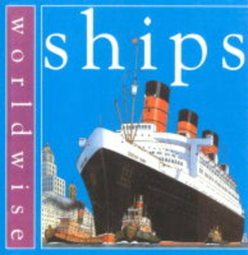 Ships (Worldwise) (9780749647674) by Daisy Kerr