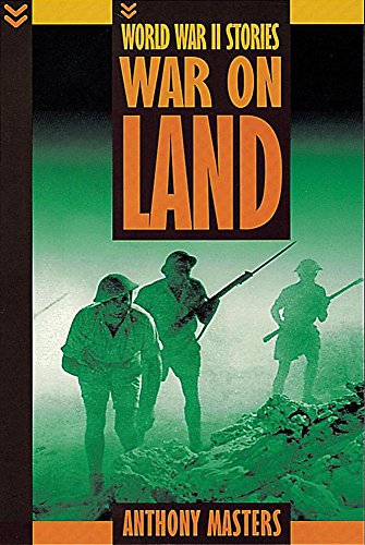 Beispielbild fr War On Land: 1 (World War Two Stories) zum Verkauf von WorldofBooks