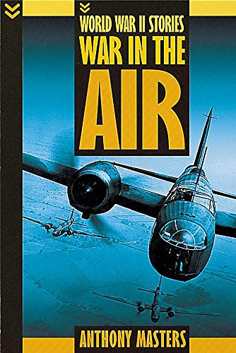 Imagen de archivo de War In The Air: 3 (World War Two Stories) a la venta por WorldofBooks
