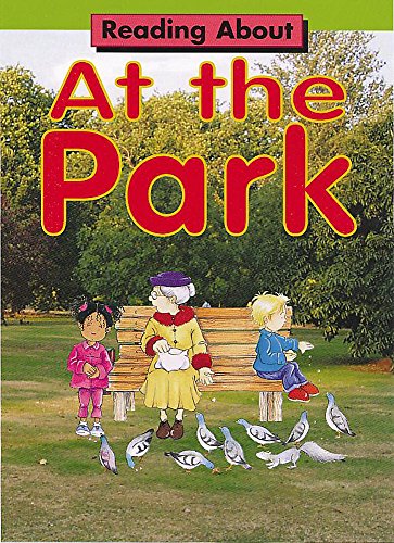 At the Park (Reading About) (9780749648398) by Jim Pipe