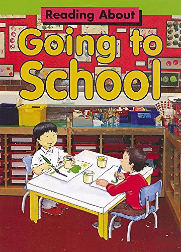 Going to School (Reading About) (9780749648404) by [???]