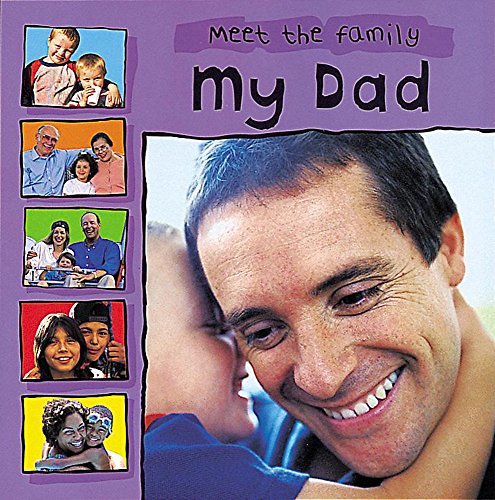 Imagen de archivo de Meet The Family: My Dad a la venta por WorldofBooks