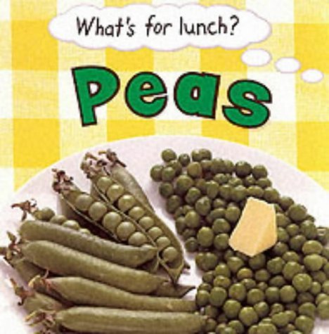 What's for Lunch: Peas (9780749649418) by C Llewellyn