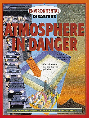 Beispielbild fr Atmosphere In Danger: 1 (Environmental Disasters) zum Verkauf von WorldofBooks