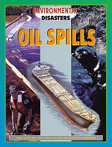 Imagen de archivo de Oil Spills (Environmental Disasters) a la venta por Bahamut Media