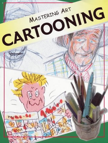 Stock image for Cartoons (Mastering Art) for sale by Reuseabook