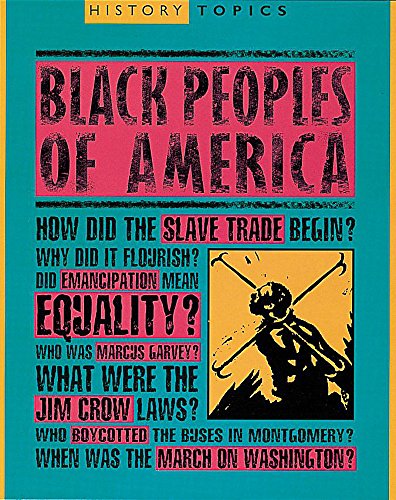 Stock image for History Topics: Black People Of America for sale by WorldofBooks