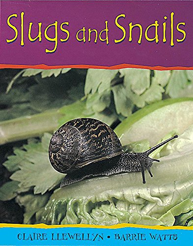 Slugs and Snails (9780749652098) by Claire Llewellyn