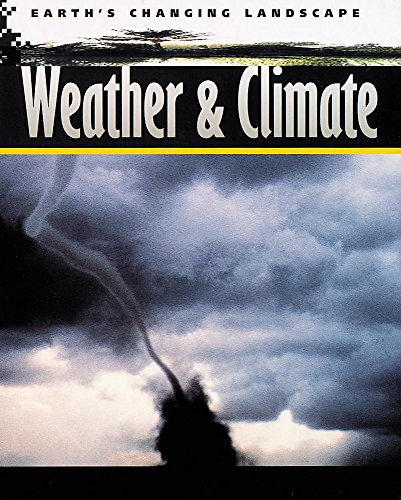 9780749653217: Weather and Climate: 8 (Earth's Changing Landscape)
