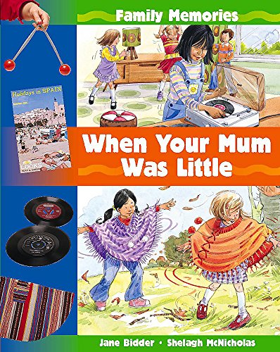 9780749654436: When Your Mum Was Little (Family Memories)