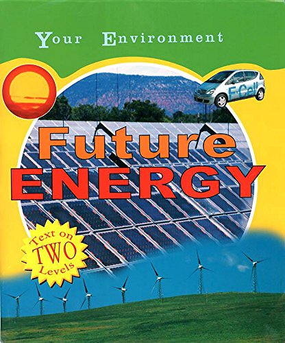 9780749655037: Future Energy: 6 (Your Environment)