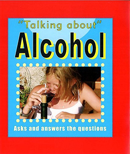 Stock image for Alcohol: 19 (Talking About) for sale by WorldofBooks