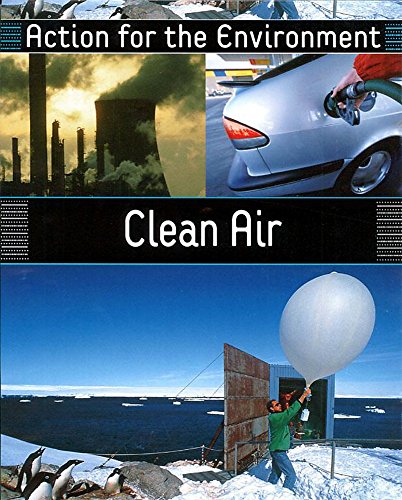 Beispielbild fr Clean Air (Action for the Environment) zum Verkauf von Goldstone Books