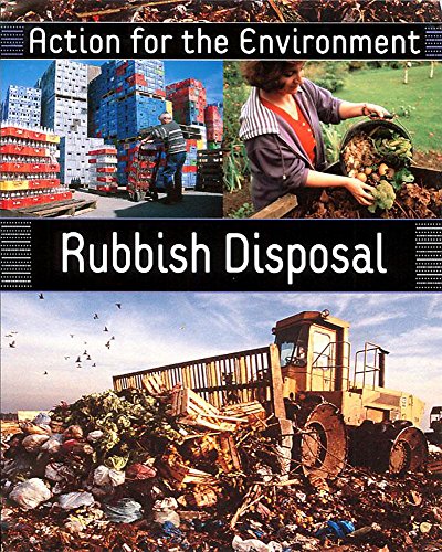 Imagen de archivo de Rubbish Disposal (Action for the Environment) a la venta por AwesomeBooks
