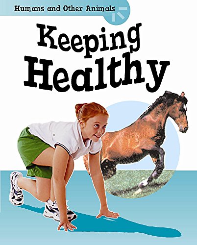 Humans and Other Animals: Keeping Healthy (9780749655464) by David Glover