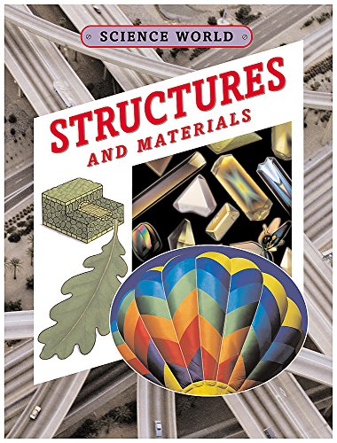 Structures and Materials (Science World) (9780749655495) by Kathryn Whyman
