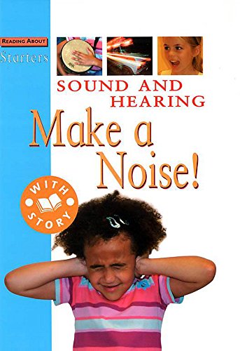 Stock image for Starters: Sound and Hearing - Make A Noise for sale by Bahamut Media