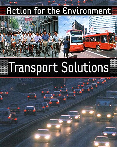 Transport Solutions: 2 (Action for the Environment) (9780749656034) by A Gilpin