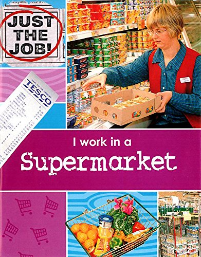 Imagen de archivo de I Work in a Supermarket a la venta por Better World Books Ltd