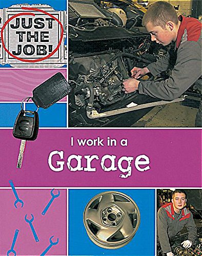 Beispielbild fr I Work In A Garage: 3 (Just the Job) zum Verkauf von WorldofBooks