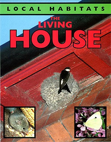 Stock image for The Living House (Local Habitats) for sale by MusicMagpie
