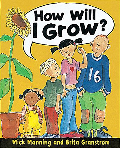 How Will I Grow? (One Shot) (9780749656638) by Mick Manning; Brita Granstrom