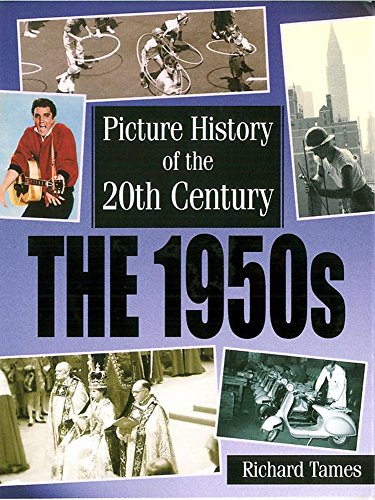 1950s (Picture History of the 20th Century) (9780749656690) by Richard L. Tames