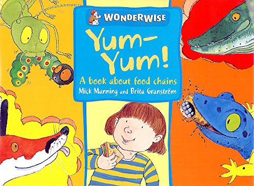 Beispielbild fr Wonderwise: Yum Yum: A book about food chains zum Verkauf von WorldofBooks