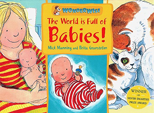 Beispielbild fr Wonderwise: The World Is Full Of Babies: A book about human and animal babies: 38 zum Verkauf von WorldofBooks