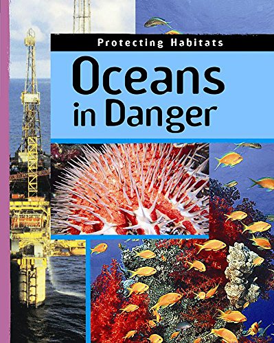 Oceans in Danger (9780749658182) by Moira Butterfield