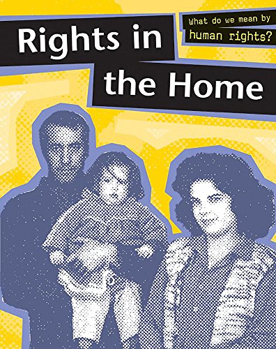 Beispielbild fr Rights In The Home: 1 (What Do We Mean By Human Rights) zum Verkauf von AwesomeBooks