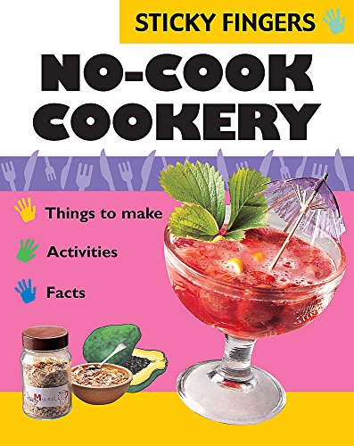 9780749659127: No Cook Cookery: 7 (Sticky Fingers)