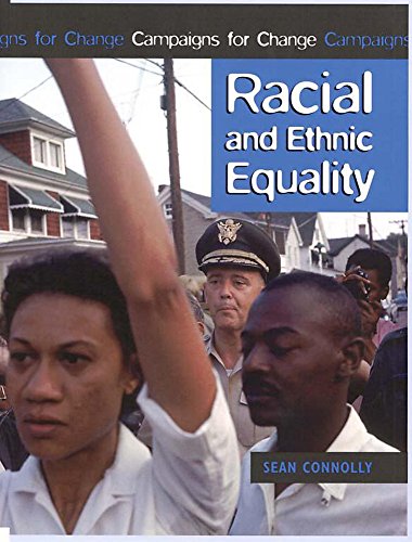 Racial and Ethnic Equality (Campaigns for Change) (9780749659844) by S. Connolly