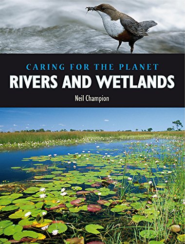 Stock image for Caring for the Planet: Rivers and Wetlands for sale by WorldofBooks