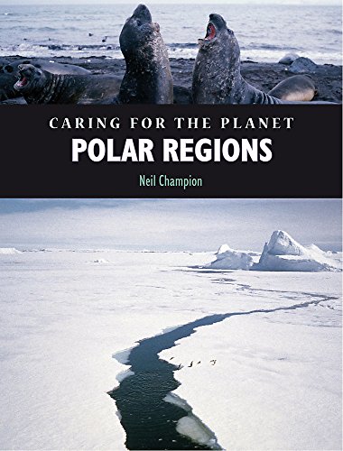 Imagen de archivo de Caring for the Planet: Polar Regions a la venta por WorldofBooks