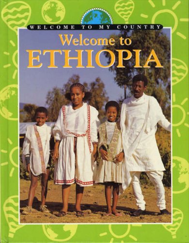 Stock image for Welcome to Ethiopia for sale by Better World Books Ltd