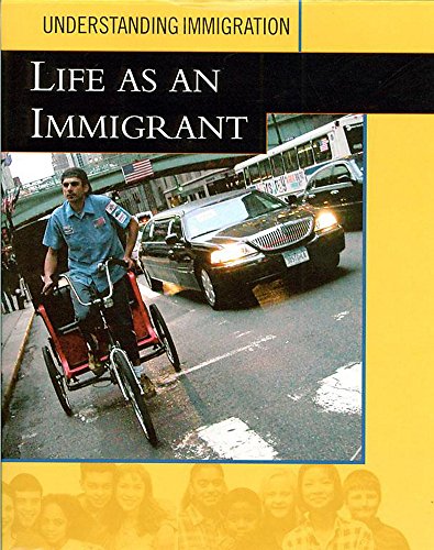 Beispielbild fr Life As An Immigrant (Understanding Immigration) zum Verkauf von WeBuyBooks