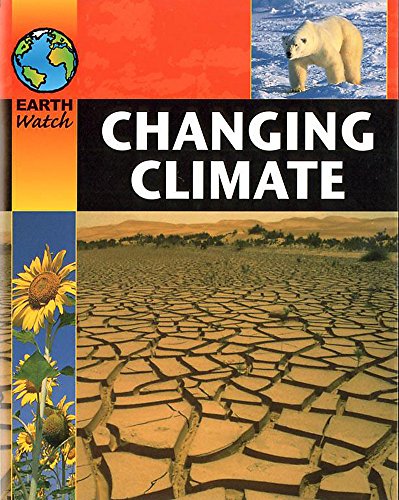 Stock image for Changing Climate (Earth Watch) for sale by Bahamut Media