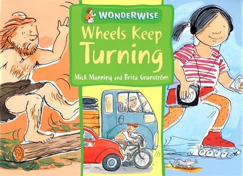 Stock image for Wonderwise: Wheels Keep Turning: a book about simple machines: 30 for sale by WorldofBooks