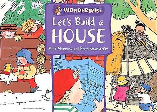 Imagen de archivo de Let's Build A House: A book about buildings and materials (Wonderwise) a la venta por AwesomeBooks