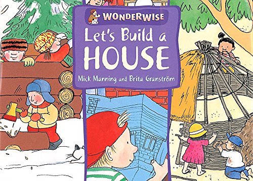 Stock image for Let's Build A House: A book about buildings and materials (Wonderwise) for sale by AwesomeBooks