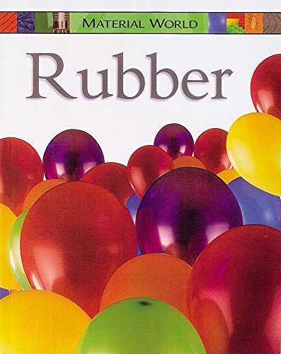 9780749662325: Rubber (Material World)