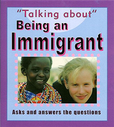 Beispielbild fr Being An Immigrant: 10 (Talking About) zum Verkauf von WorldofBooks