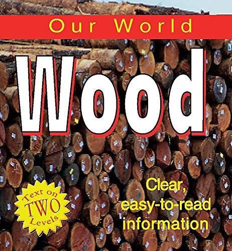 Beispielbild fr Wood (Our World) zum Verkauf von WorldofBooks