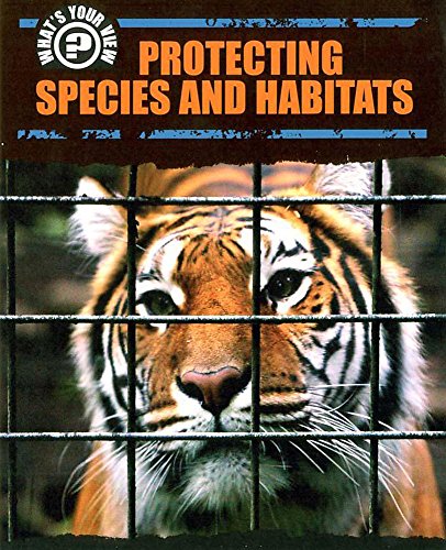 Protecting Species and Habitats (What's Your View?) (9780749663070) by Sue Barraclough